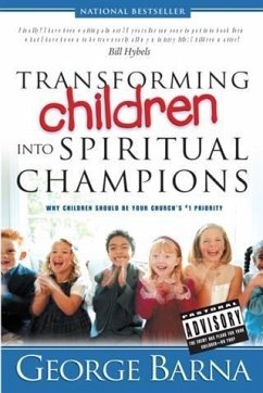 Transforming Children into Spiritual Champions (eBook, ePUB) - Barna, George