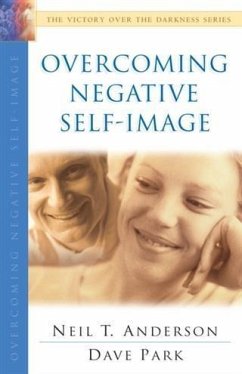 Cover Overcoming Negative Self-Image (The Victory Over the Darkness Series) (eBook, ePUB)