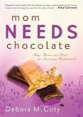 Mom Needs Chocolate (eBook, ePUB)