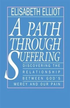 Path Through Suffering (eBook, ePUB) - Elliot, Elisabeth