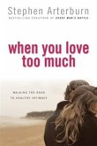When You Love Too Much (eBook, ePUB)