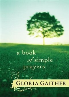 Book of Simple Prayers (eBook, ePUB) - Gaither, Gloria
