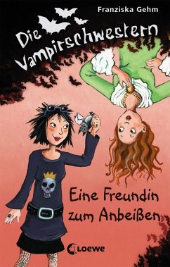 Eine Freundin zum Anbeißen / Die Vampirschwestern Bd.1 (eBook, ePUB) - Gehm, Franziska