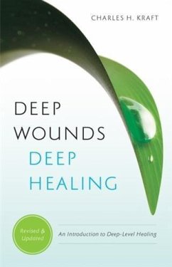 Deep Wounds, Deep Healing (eBook, ePUB) - Kraft, Charles H.
