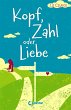 Kopf, Zahl oder Liebe (eBook, ePUB) - Bild 1