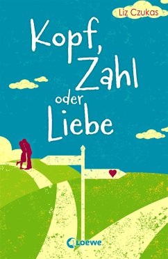 Kopf, Zahl oder Liebe (eBook, ePUB) - Czukas, Liz