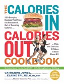 The Calories In, Calories Out Cookbook: 200 Everyday Recipes That Take the Guesswork Out of Counting Calories - Plus, the Exercise It Takes to Burn Them Off (eBook, ePUB)
