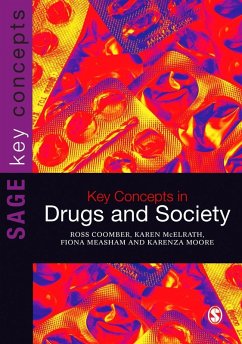 Key Concepts in Drugs and Society (eBook, PDF) - Coomber, Ross; McElrath, Karen; Measham, Fiona; Moore, Karenza