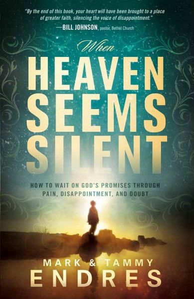 When Heaven Seems Silent (eBook, ePUB) When Heaven Seems Silent (eBook, ePUB)