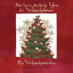 Das kurze glückliche Leben der Weihnachtsbäume (eBook, ePUB)