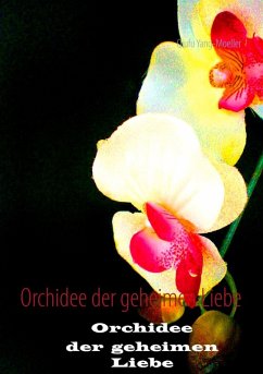 Orchidee der geheimen Liebe (eBook, ePUB)