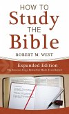 How to Study the Bible--Expanded Edition (eBook, ePUB) How to Study the Bible--Expanded Edition (eBook, ePUB)