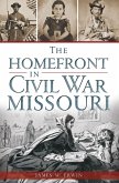 Homefront in Civil War Missouri (eBook, ePUB)