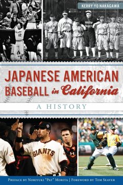 Japanese American Baseball in California (eBook, ePUB) - Nakagawa, Kerry Yo