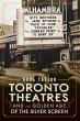 Toronto Theatres and the Golden Age of... - Bild 1