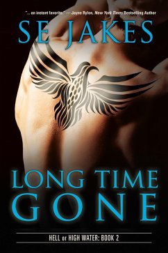 Long Time Gone (Hell or High Water, #2) (eBook, ePUB) - Jakes, Se Long Time Gone (Hell or High Water, #2) (eBook, ePUB) - Jakes, Se