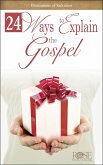24 Ways to Explain the Gospel (eBook, ePUB)