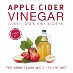 Apple Cider Vinegar Cures, Uses and Recipes (Boxed Set): For Weight Loss and a Healthy Diet (eBook, ePUB)