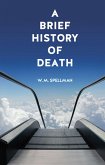 Brief History of Death (eBook, ePUB)