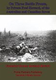 On Three Battle Fronts, By Private Fred Howard, Of The Australian And Canadian Forces (eBook, ePUB)