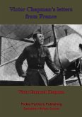 Victor Chapman's Letters From France, With Memoir By John Jay Chapman. (eBook, ePUB)