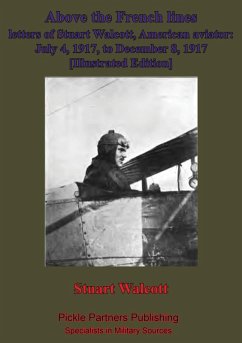 Cover Above The French Lines; Letters Of Stuart Walcott, American Aviator. (eBook, ePUB)