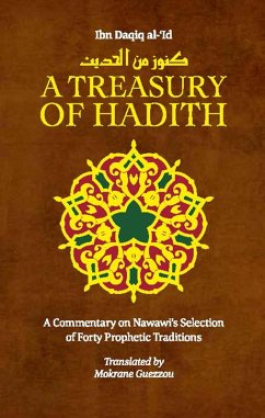 A Treasury of Hadith (eBook, ePUB) - Ibn Daqiq al-'Id, Shaykh al-Islam; Nawawi, Imam