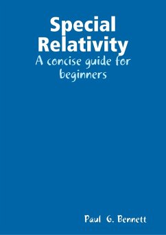 Special Relativity: A Concise Guide for Beginners (eBook, ePUB) - Bennett, Paul G.