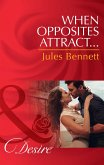 When Opposites Attract... (eBook, ePUB)