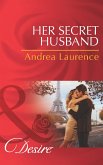 Her Secret Husband (Mills & Boon Desire) (Secrets of Eden, Book 4) (eBook, ePUB)