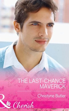 The Last-Chance Maverick (eBook, ePUB) - Butler, Christyne