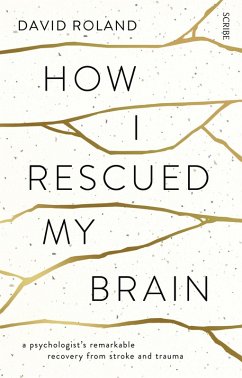 How I Rescued My Brain (eBook, ePUB) - Roland, David