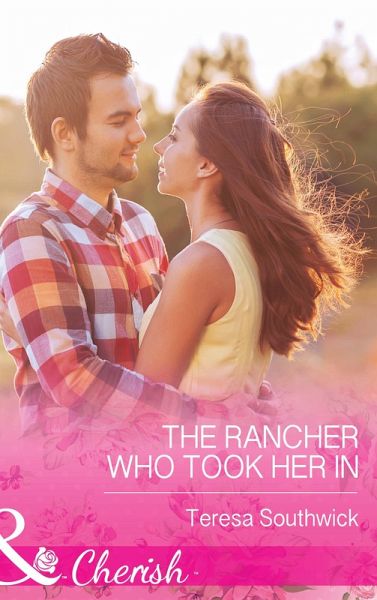 The Rancher Who Took Her In (eBook, ePUB) The Rancher Who Took Her In (eBook, ePUB)