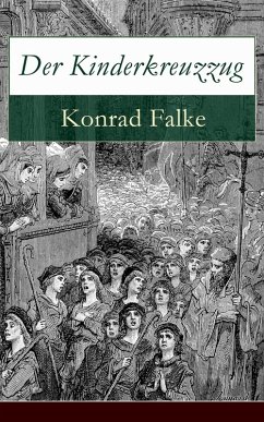 Der Kinderkreuzzug (eBook, ePUB) - Falke, Konrad
