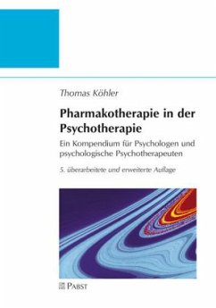 Pharmakotherapie in der Psychotherapie - Köhler, Thomas