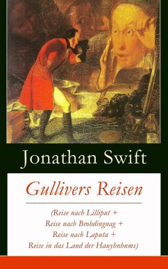 Cover Gullivers Reisen (Reise nach Lilliput + Reise nach Brobdingnag + Reise nach Laputa + Reise in das Land der Hauyhnhnms) (eBook, ePUB)