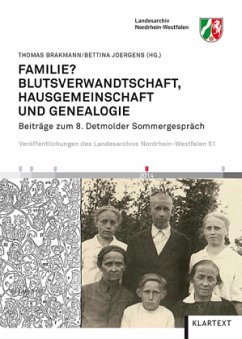 Familie? Blutsverwandtschaft, Hausgemeinschaft und Genealogie