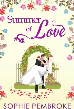 Summer Of Love (The Love Trilogy, Book 3) (eBook, ePUB) - Pembroke, Sophie