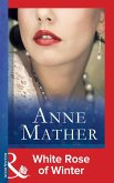 White Rose Of Winter (eBook, ePUB) White Rose Of Winter (eBook, ePUB)