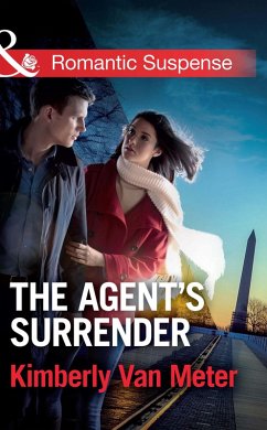 The Agent's Surrender (Mills & Boon Romantic Suspense) (eBook, ePUB) - Meter, Kimberly Van