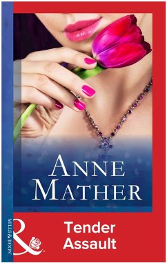 Tender Assault (eBook, ePUB) - Mather, Anne