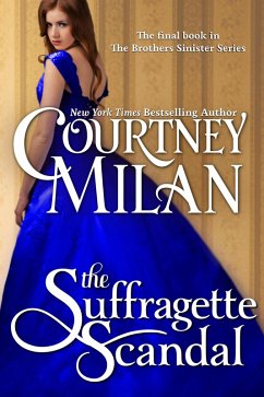 The Suffragette Scandal (The Brothers Sinister, #4) (eBook, ePUB) - Milan, Courtney