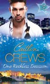 One Reckless Decision (eBook, ePUB) One Reckless Decision (eBook, ePUB)