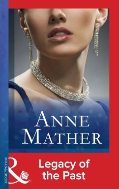 Legacy Of The Past (Mills & Boon Modern) (eBook, ePUB) - Mather, Anne
