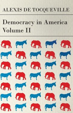 Democracy in America - Volume 2 (eBook, ePUB) - Tocqueville, Alexis De