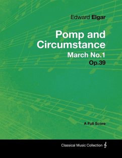 Cover Edward Elgar - Pomp and Circumstance March No.1 - Op.39 - A Full Score (eBook, ePUB)