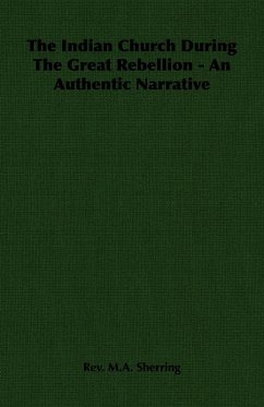 Cover The Indian Church During The Great Rebellion - An Authentic Narrative (eBook, ePUB)