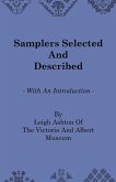 Samplers Selected and Described - With an Introduction by Leigh Ashton of the Victoria and Albert Museum (eBook, ePUB)