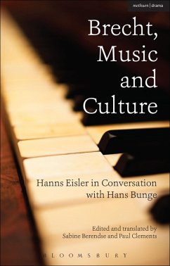 Brecht, Music and Culture (eBook, ePUB) - Bunge, Hans; Eisler, Hanns