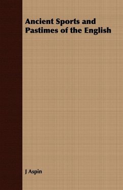 Cover Ancient Sports and Pastimes of the English (eBook, ePUB)